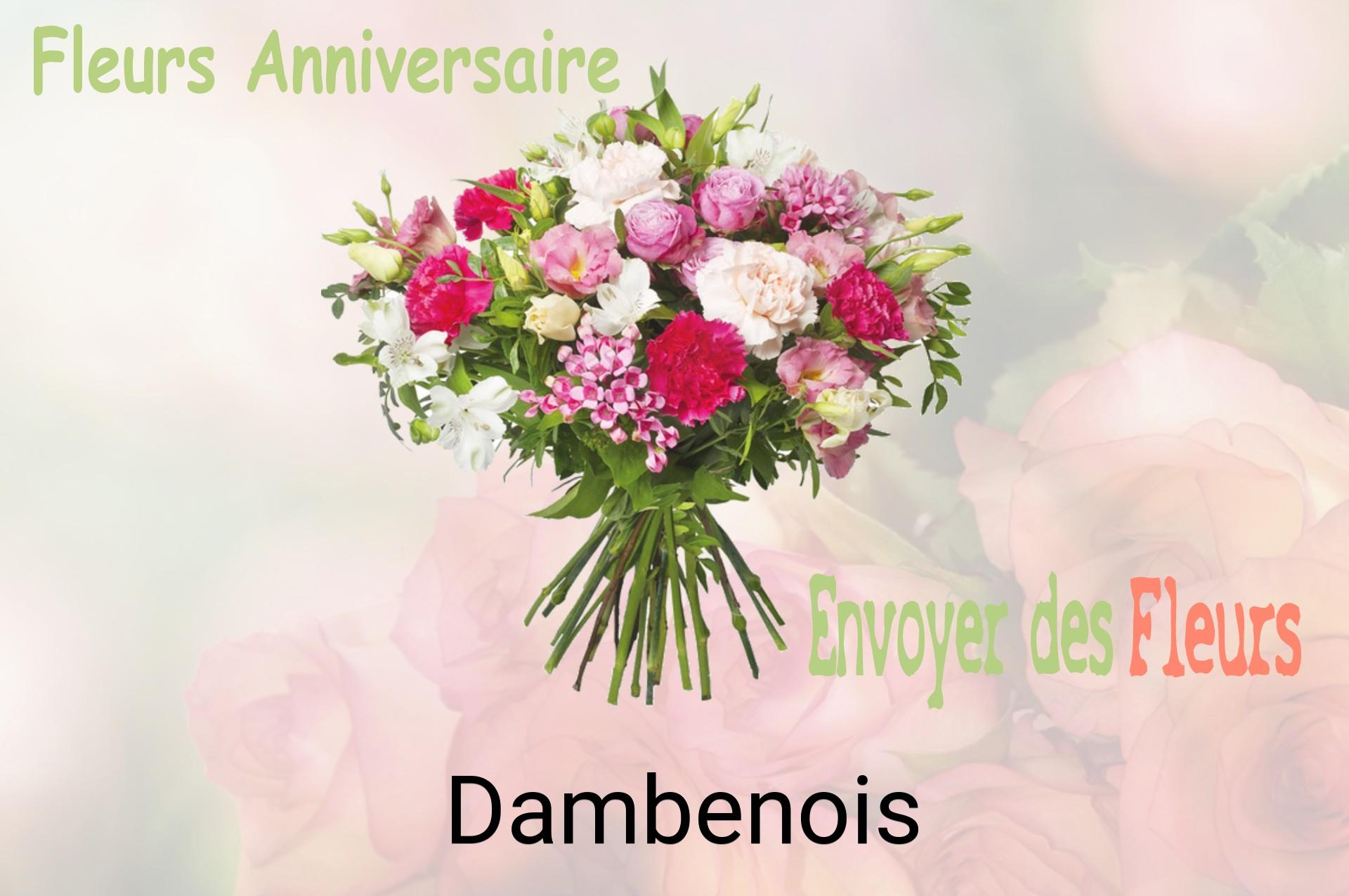 Bouquet de fleurs d’anniversaire livré à Dambenois