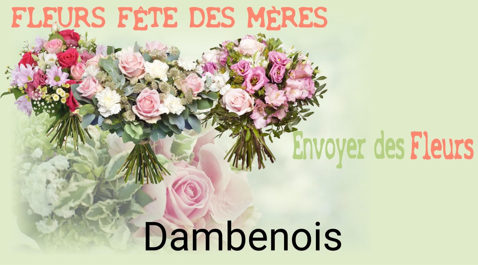 Bouquet de Fête des Mères livré à Dambenois
